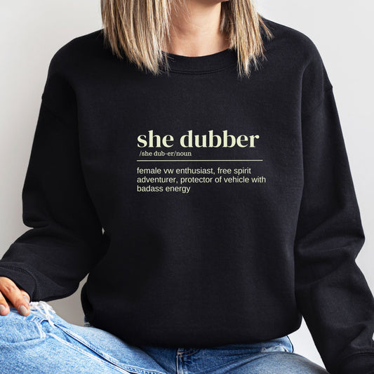 She dubber definition sweatshirt black